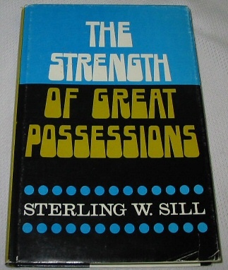 THE STRENGTH OF GREAT POSSESSIONS