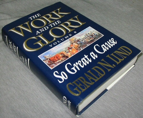 THE WORK AND THE GLORY - VOL 8 - So Great a Cause