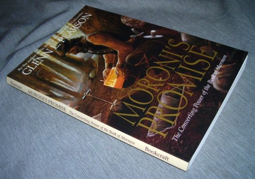 Moroni's Promise - the Converting Power of the Book of Mormon