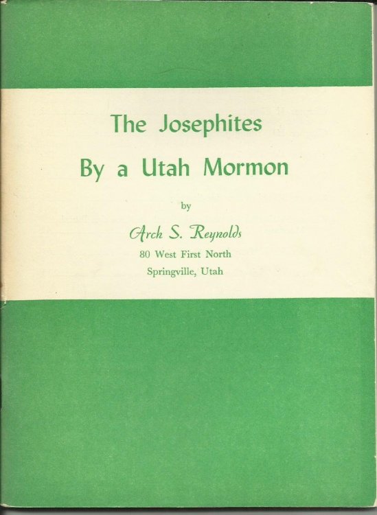 THE REORGANITES (JOSEPHITES) BY A UTAH MORMON