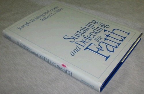 SUSTAINING AND DEFENDING THE FAITH
