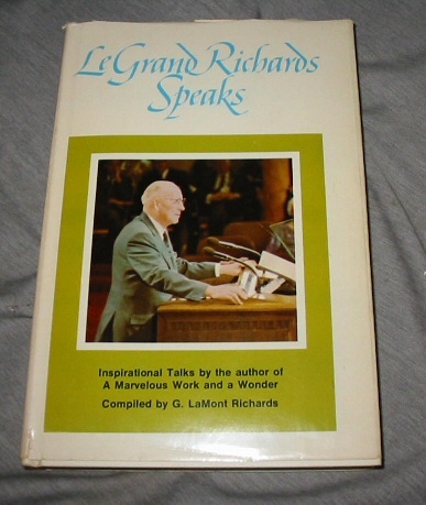 LEGRAND RICHARDS SPEAKS