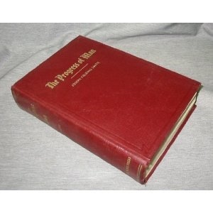 THE PROGRESS OF MAN - A Brief Treatise on the Outlines of Man's History. . . .