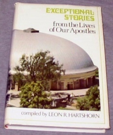 EXCEPTIONAL STORIES FROM THE LIVES OF OUR APOSTLES