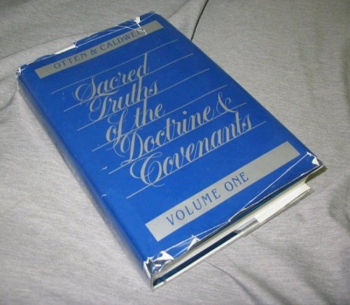 SACRED TRUTHS OF THE DOCTRINE AND COVENANTS