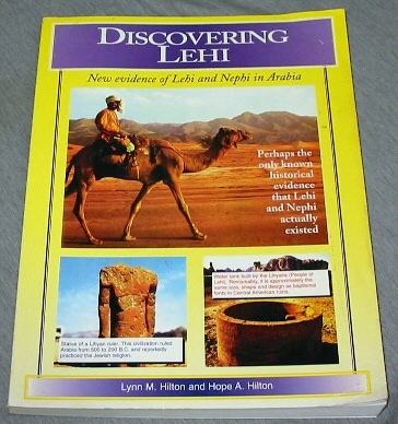 DISCOVERING LEHI : New Evidence of Lehi and Nephi in Arabia