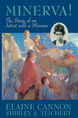 MINERVA!; The Story of an Artist with a Mission
