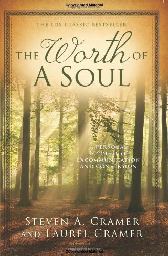 THE WORTH OF A SOUL: A Personal Account of Excommunication and Conversion