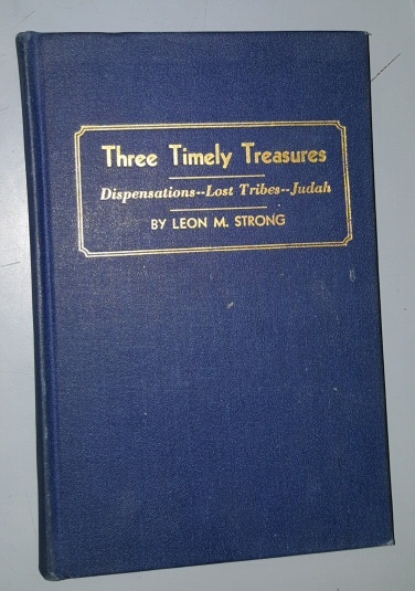 Three Timely Treasures: Dispensations of the Gospel; The Ten Lost Tribes; From the Kingdom of Judah to John the Baptist