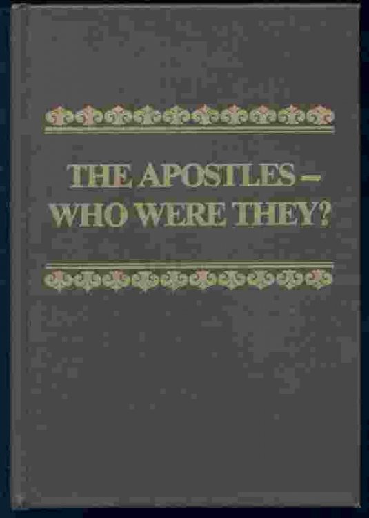 THE APOSTLES - WHO WERE THEY
