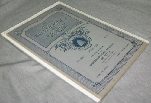 The Utah Genealogical and Historical Magazine Vol. XXV July, 1934 No. 1