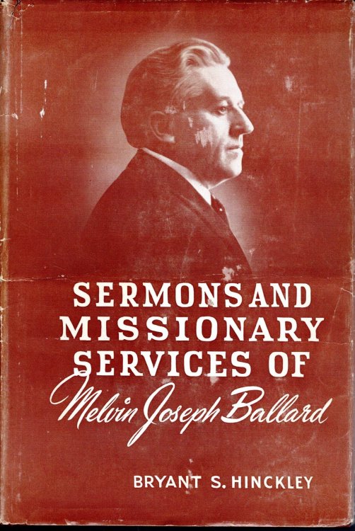 SERMONS AND MISSIONARY SERVICES OF MELVIN JOSEPH BALLARD