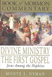 DIVINE MINISTRY THE FIRST GOSPEL - Jesus Among The Nephites