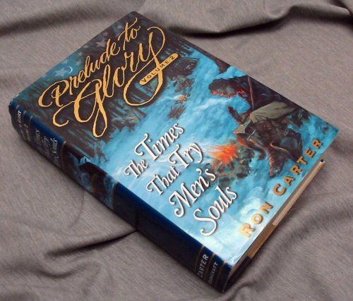 PRELUDE TO GLORY - VOL. 2 - The Times That Try Men's Souls