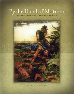 By the Hand of Mormon - Scenes from the Land of Promise