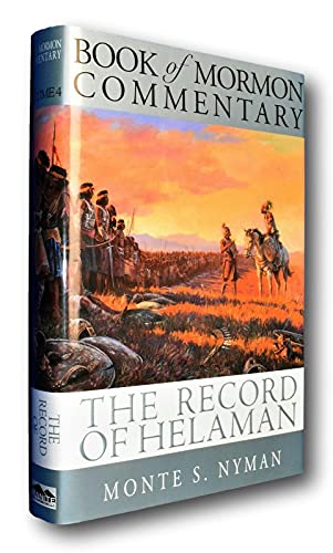 Book of Mormon Commentary - Vol. 4 - THE RECORD of HELAMAN - a Teaching Commentary on the Book of Helaman