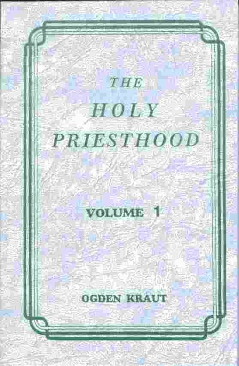 THE HOLY PRIESTHOOD VOLUME 1 -