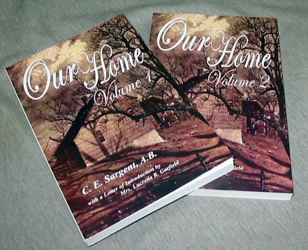 OUR HOME - VOL. 1 & 2 - 1888 Reprint -
