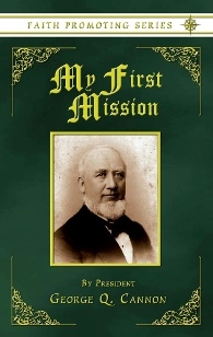 MY FIRST MISSION - Faith Promoting Series Vol 1