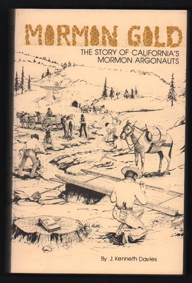 Mormon Gold - The story of California's Mormon Argonauts