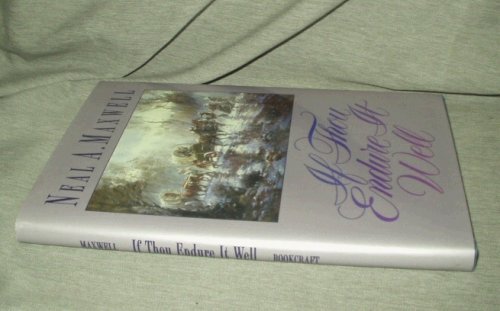 IF THOU ENDURE IT WELL
