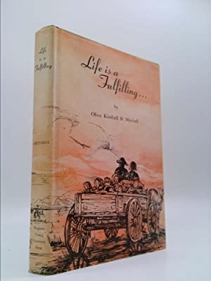 LIFE IS A FULFILLING . . . The Story of a Mormon Pioneer Woman Sarah Diantha Gardner Curtis and Her Part in the Colonization of the San Pedro Valley in Southern Arizona the Homeland of the Powerful, Antaganistic Apache.