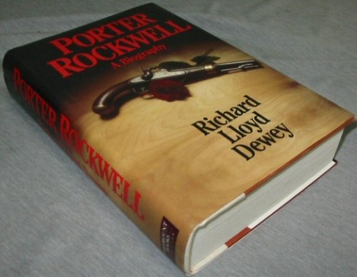 PORTER ROCKWELL - A Biography