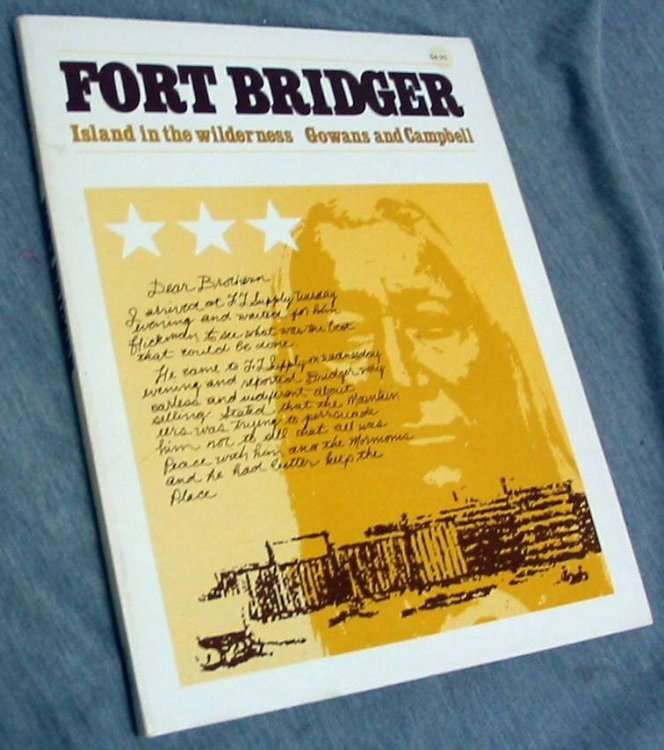 FORT BRIDGER, ISLAND IN THE WILDERNESS
