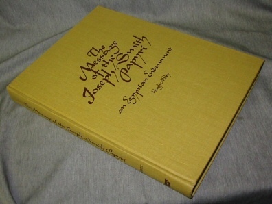 The Message of the Joseph Smith Papyri; An Egyptian Endowment