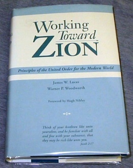 WORKING TOWARD ZION - Principles of the United Order for the Modern World
