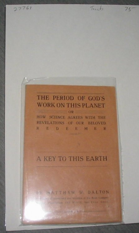 The Period of God's Work on the Planet - OR, HOW SCIENCE AGREES with the REVELATIONS of OUR BELOVED REDEEMER - a Key to This Earth