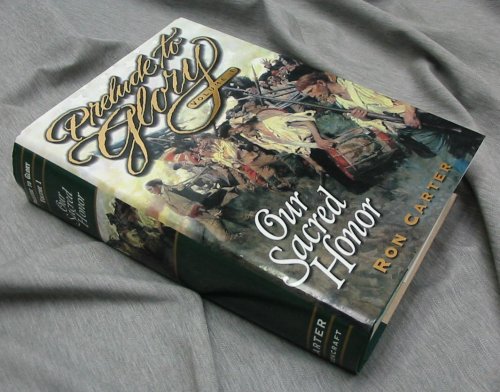 PRELUDE TO GLORY - VOL. 1 - Our Sacred Honor