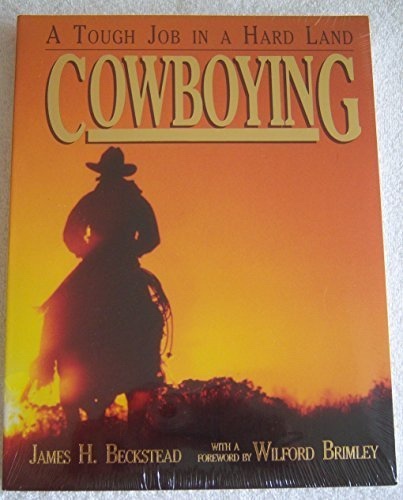 COWBOYING, A TOUGH JOB IN A HARD LAND