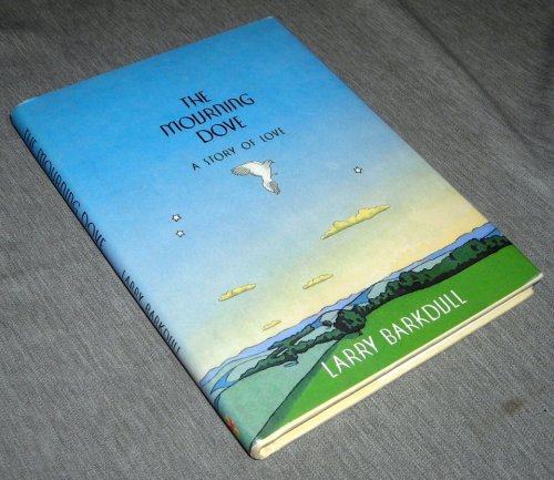 THE MOURNING DOVE; A Story of Love