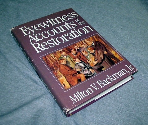 EYEWITNESS ACCOUNTS OF THE RESTORATION