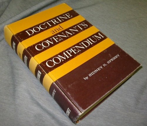 DOCTRINE AND COVENANTS COMPENDIUM