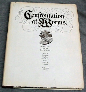 Confrontation at Worms - Martin Luther and the Diet of Worms - Friends of the Brigham Young University Library Keepsake Series No. 6