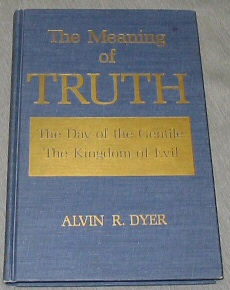 The Meaning of Truth - The Day of the Gentile, The Kingdom of Evil