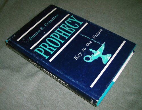 Prophecy: Key To The Future