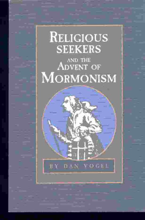 RELIGIOUS SEEKERS AND THE ADVENT OF MORMONISM