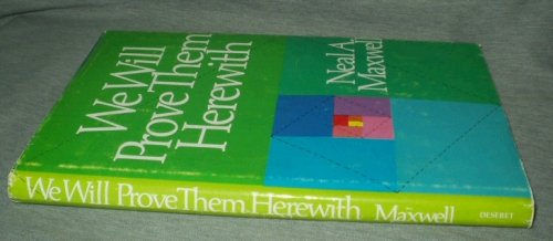 WE WILL PROVE THEM HEREWITH