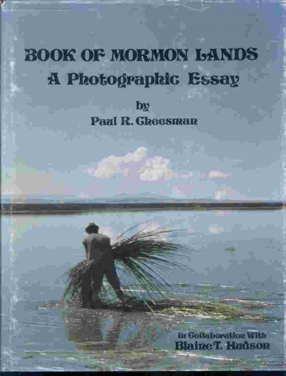 BOOK OF MORMON LANDS A PHOTOGRAPHIC ESSAYS