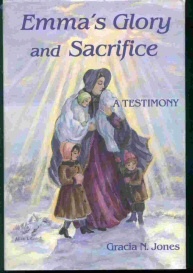 EMMA'S GLORY AND SACRIFICE - A Testimony