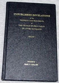 UNPUBLISHED REVELATIONS - VOL 1 - Of the Prophets and Presidents of the Church of Jesus Christ of Latter Day Saints