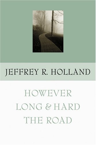 However Long and Hard the Road