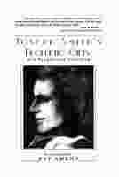 JOSEPH SMITH'S PROPHETIC GIFTS - His Prophecies Fulfilled
