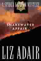 A SPIDER LATHAM MYSTERY - Snakewater Affair