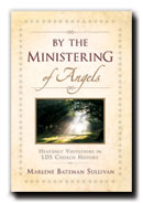 BY THE MINISTERING OF ANGELS