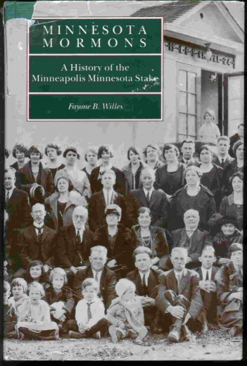 MINNESOTA MORMONS - A history of the Minneapolis Minnesota Stake
