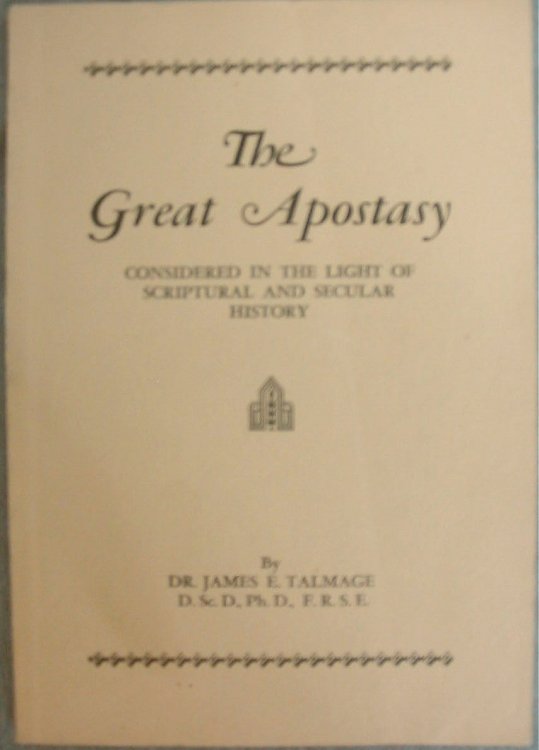 THE GREAT APOSTASY - Considered in the Light of Scriptural and Secular History